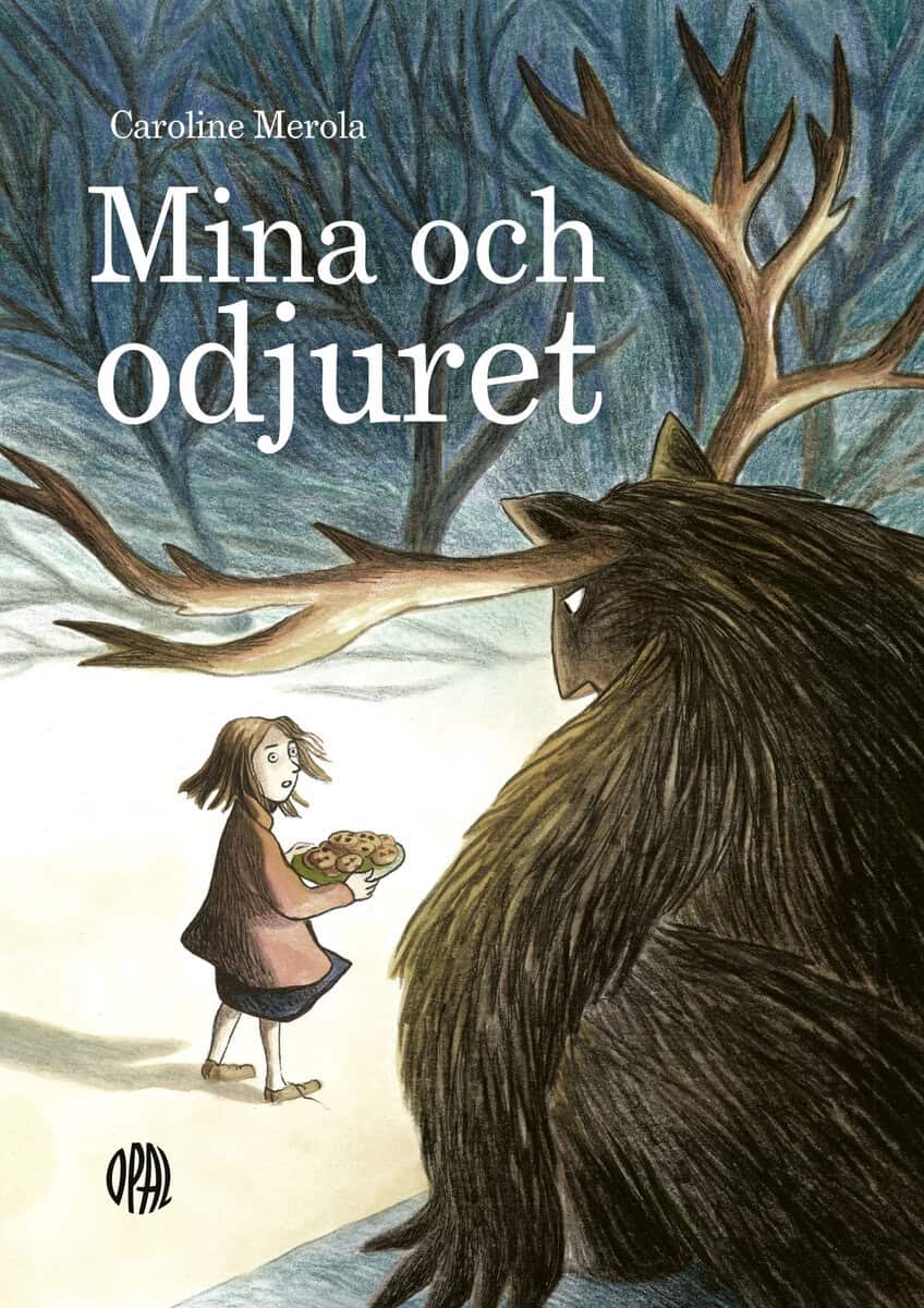 Caroline Merola : Mina och odjuret