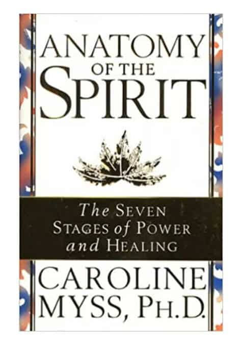 Caroline Myss : Anatomy Of Spirit