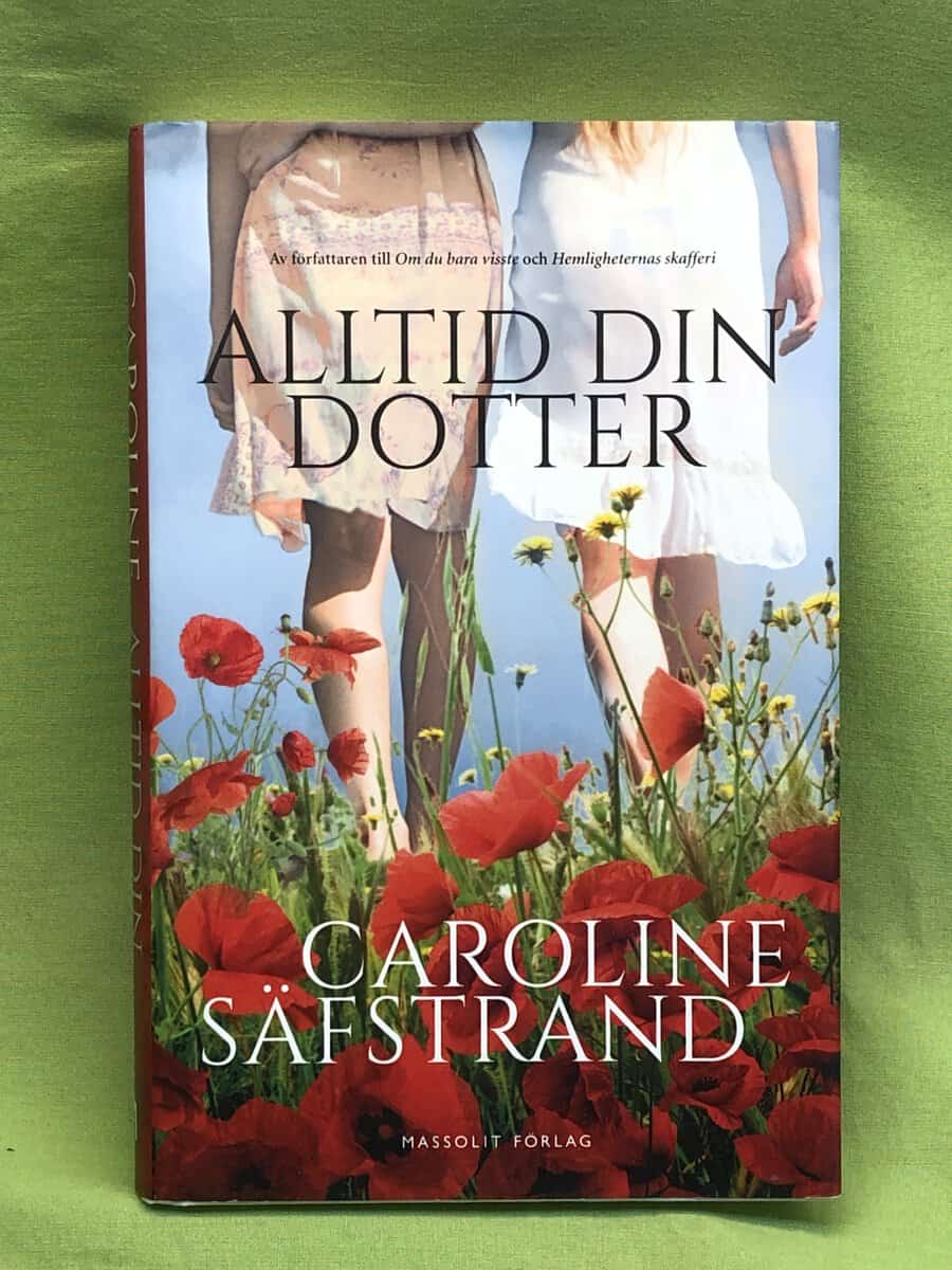 Caroline Säfstrand : Alltid din dotter