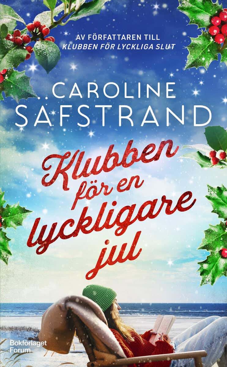 Caroline Säfstrand : Klubben för en lyckligare jul