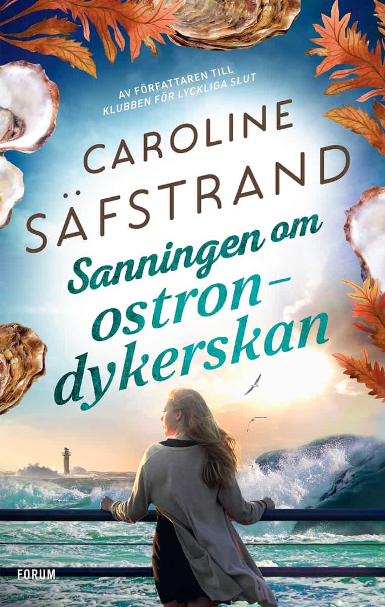 Caroline Säfstrand : Sanningen om ostrondykerskan