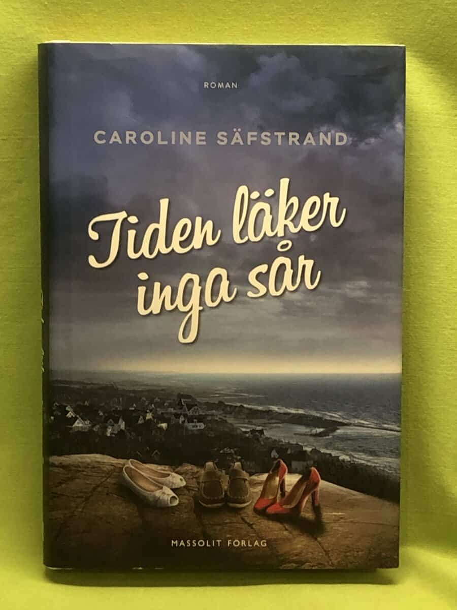 Caroline Säfstrand : Tiden läker inga sår