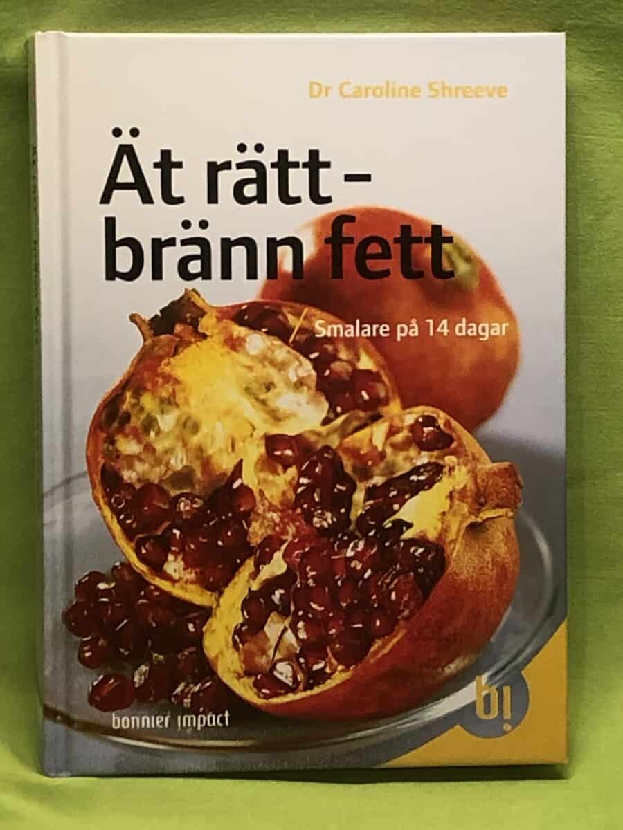 Caroline Shreeve : Ät rätt - bränn fett