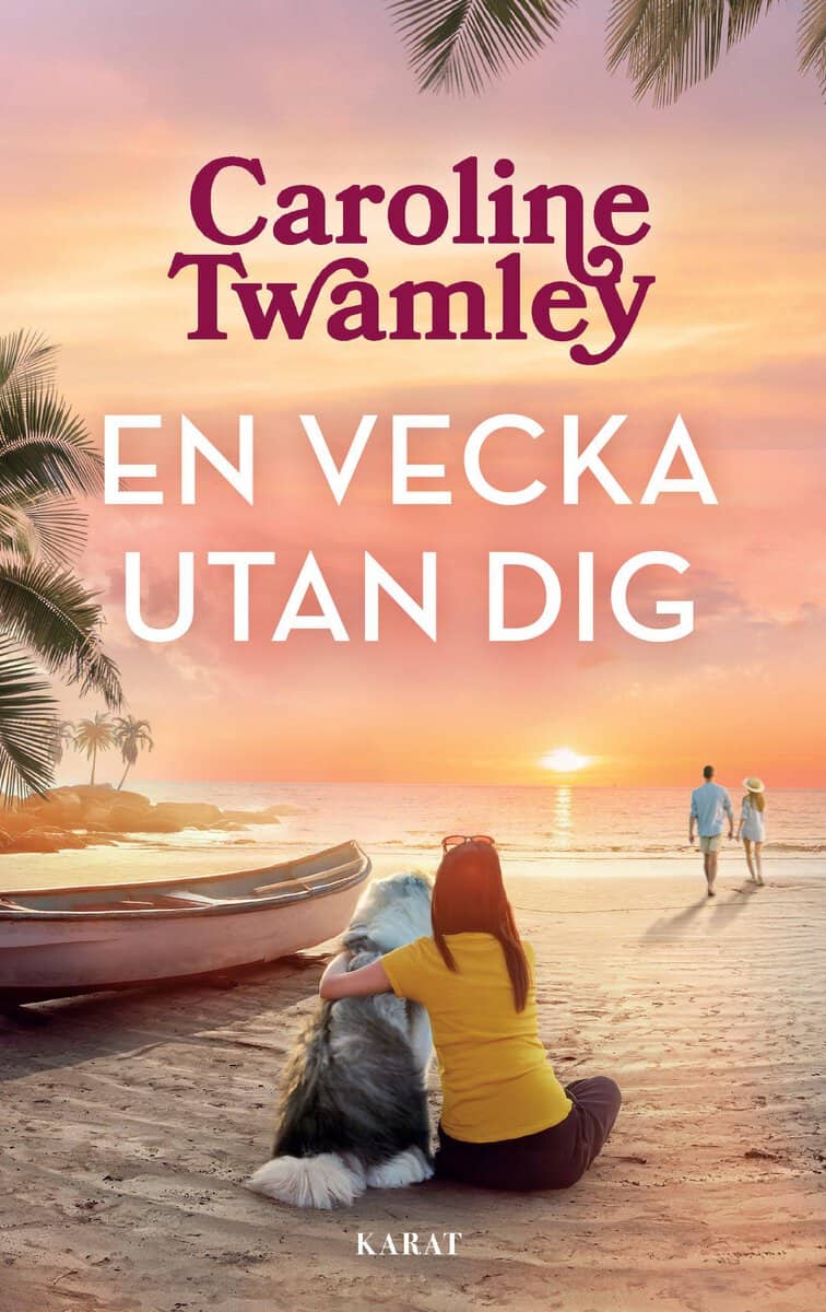 Caroline Twamley : En vecka utan dig