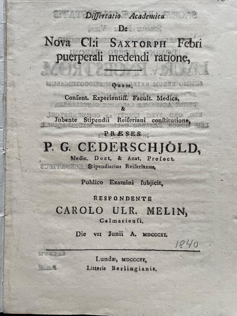 Carolo Ulr. Melin P. G. Cedrschjöld : Dissertatio academica de nova Cl:i Saxtorph febri puerperali medendi ratione