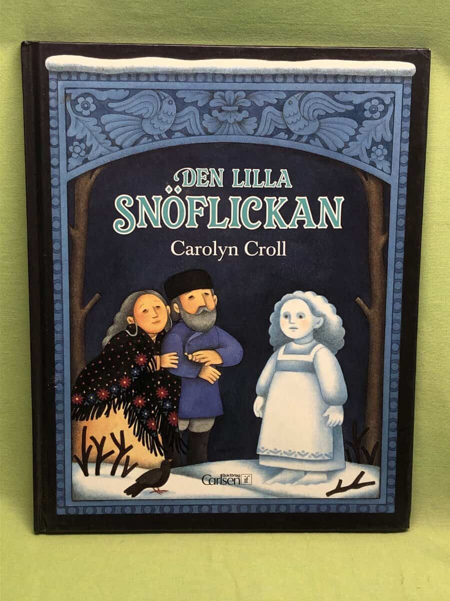 Carolyn Croll : Den lilla snöflickan