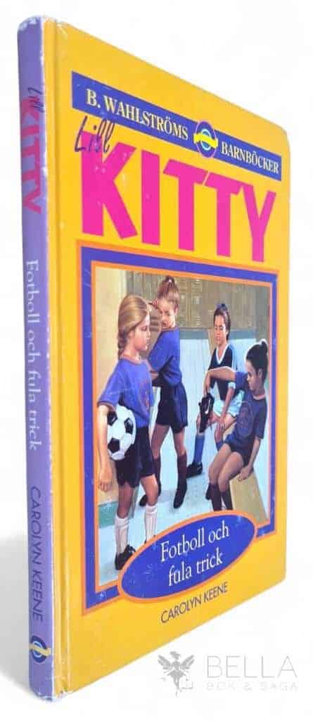 Carolyn Keene : Fotboll och fula trick - Lill-Kitty - Bok 5