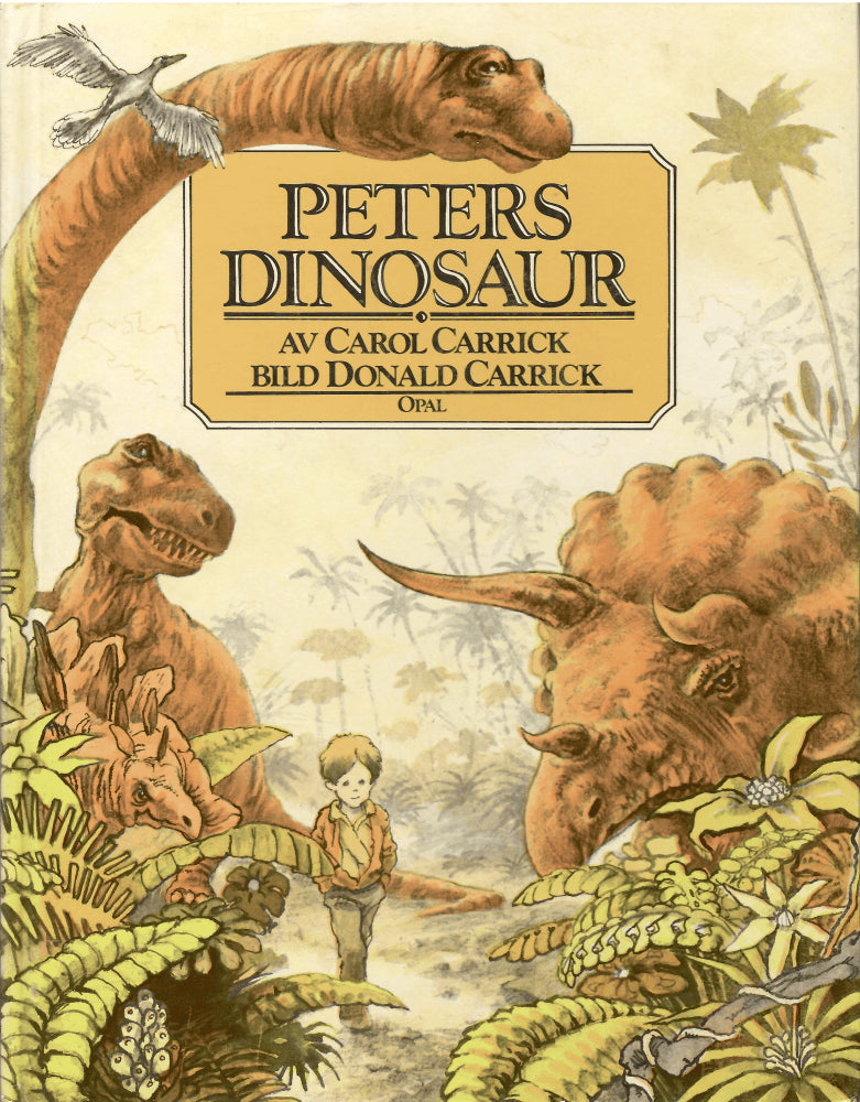 Carrick, Carol ; Carrick, Donald (Bild) : Peters dinosaur