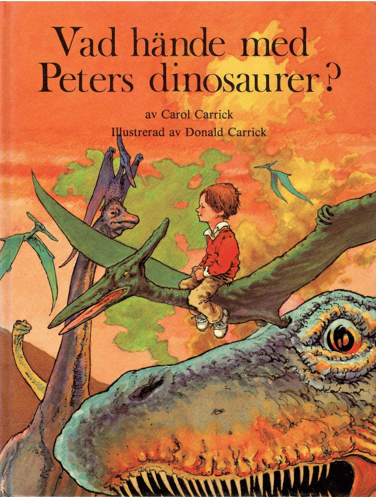 Carrick, Carol ; Carrick, Donald (Illustrationer) : Vad hände med Peters dinosaurer?