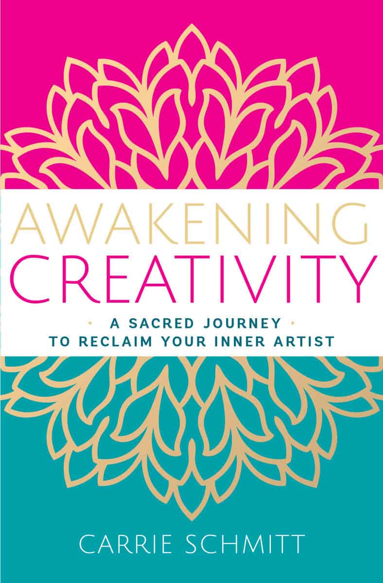 Carrie Schmitt : Awakening Creativity