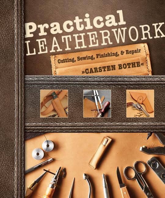 Carsten Bothe : Practical Leatherwork