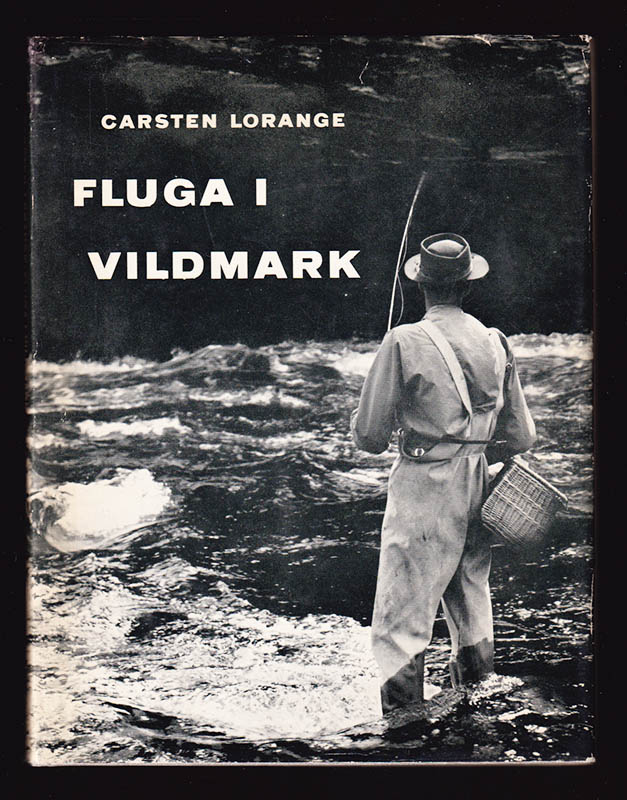 Carsten Lorange : Fluga i vildmark. Lainioälvens källflöden, Gievednejokka, Laisälven.