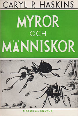 Caryl P. Haskins : Myror och människor