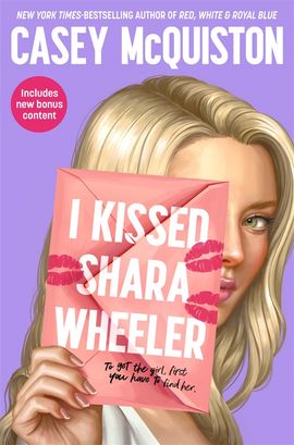 Casey McQuiston : I Kissed Shara Wheeler