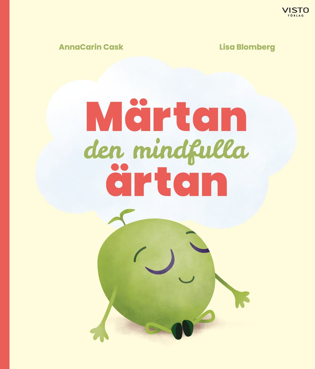 Cask, AnnaCarin ; Blomberg, Lisa : Märtan den mindfulla ärtan