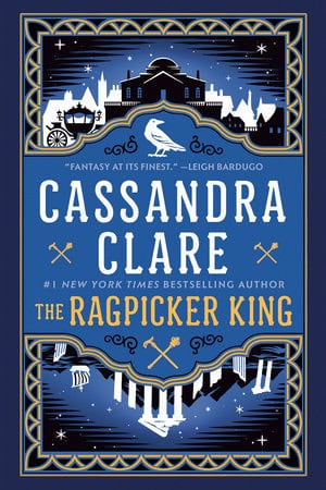 Cassandra Clare : The Ragpicker King