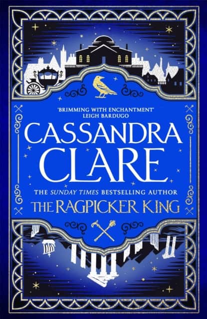 Cassandra Clare : The Ragpicker King