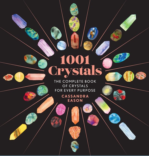 Cassandra Eason : 1001 Crystals