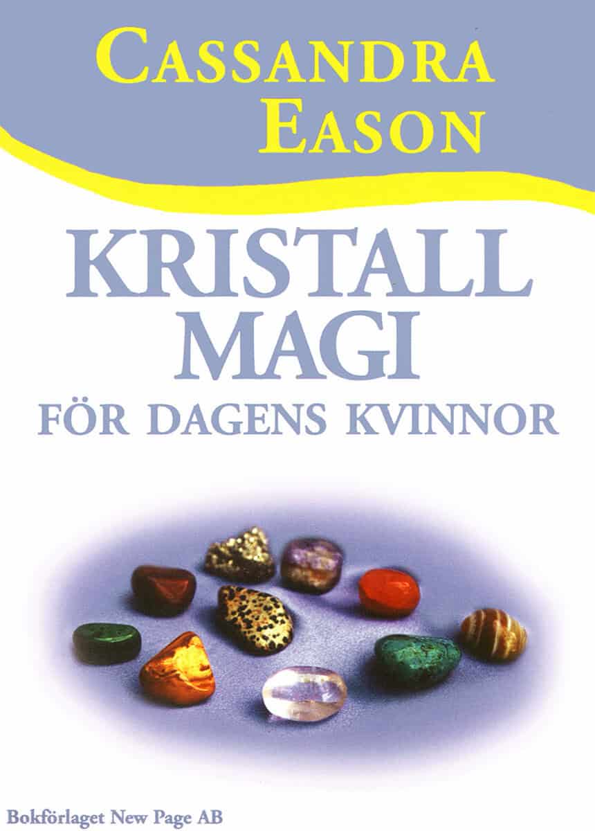 Cassandra Eason : Kristallmagi för dagens kvinnor