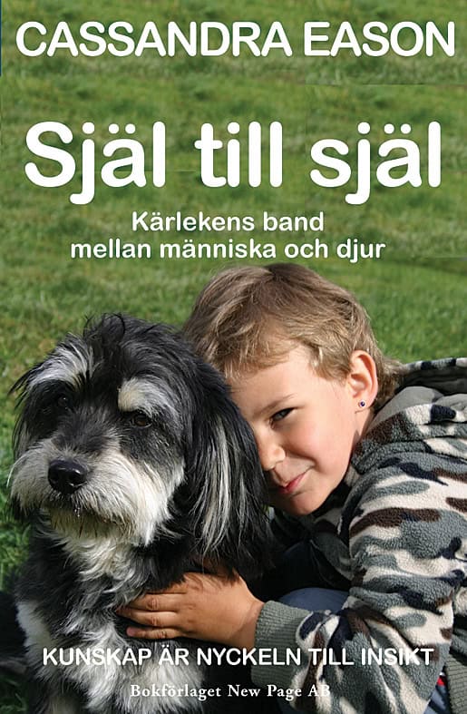 Cassandra Eason : Själ till själ : Kärlekens band mellan människa och djur