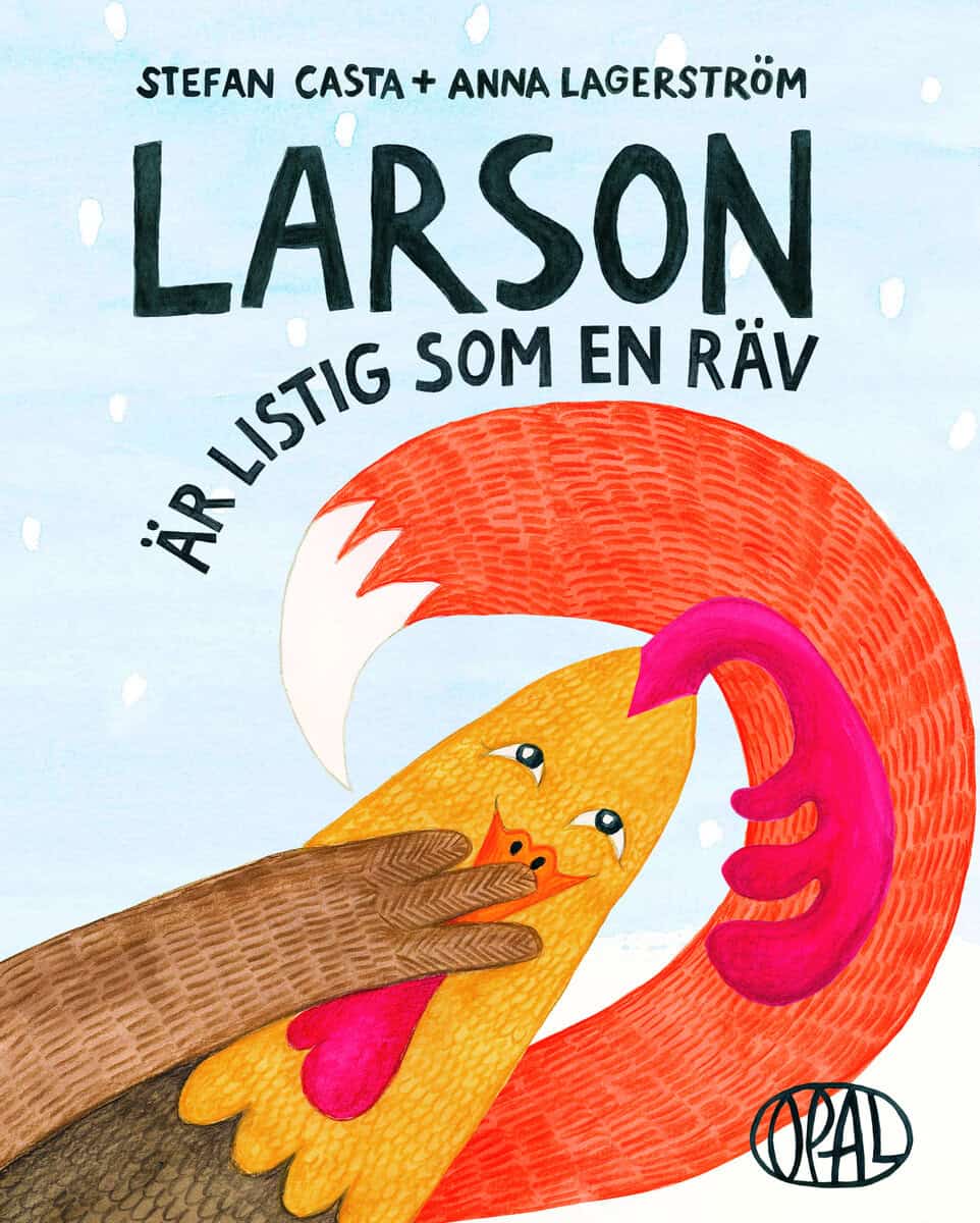 Casta, Stefan ; Lagerström, Anna : Larson är listig som en räv