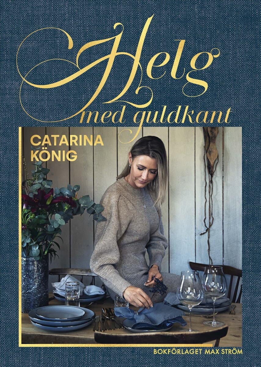 Catarina König : Helg med guldkant