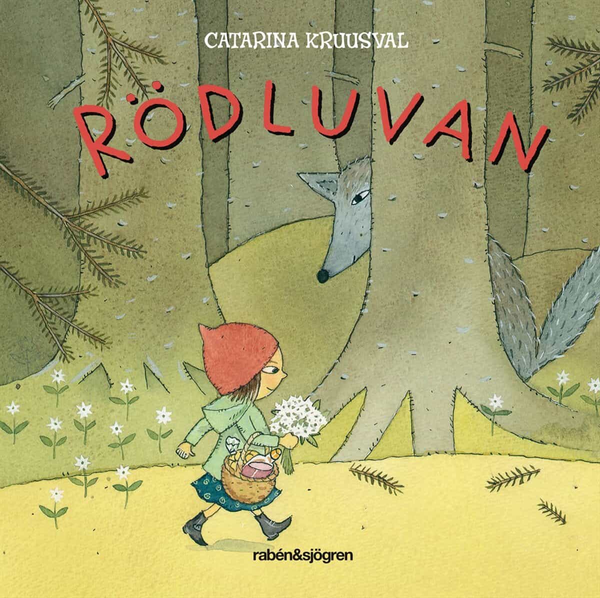 Catarina Kruusval : Rödluvan