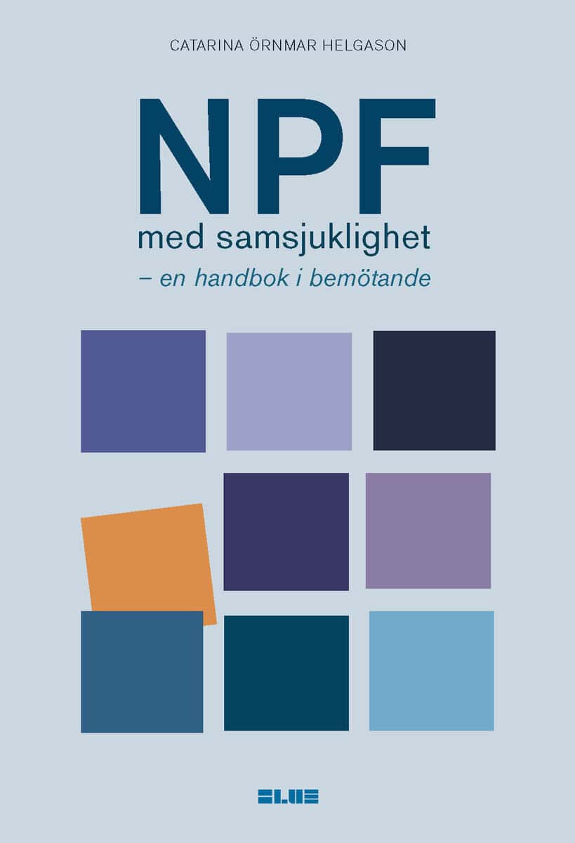 Catarina Örnmar Helgason : NPF med samsjuklighet : en handbok i bemötande