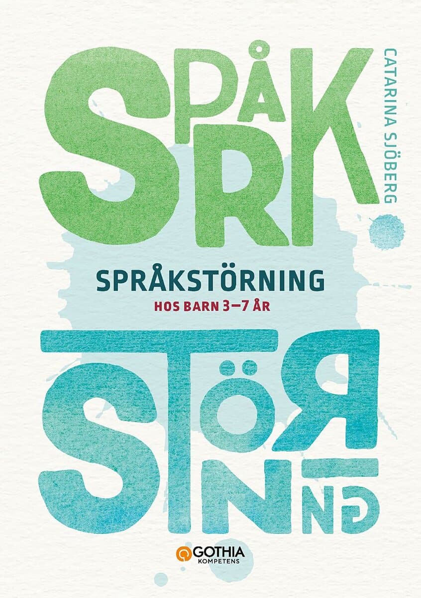 Catarina Sjöberg : Språkstörning hos barn 3-7 år