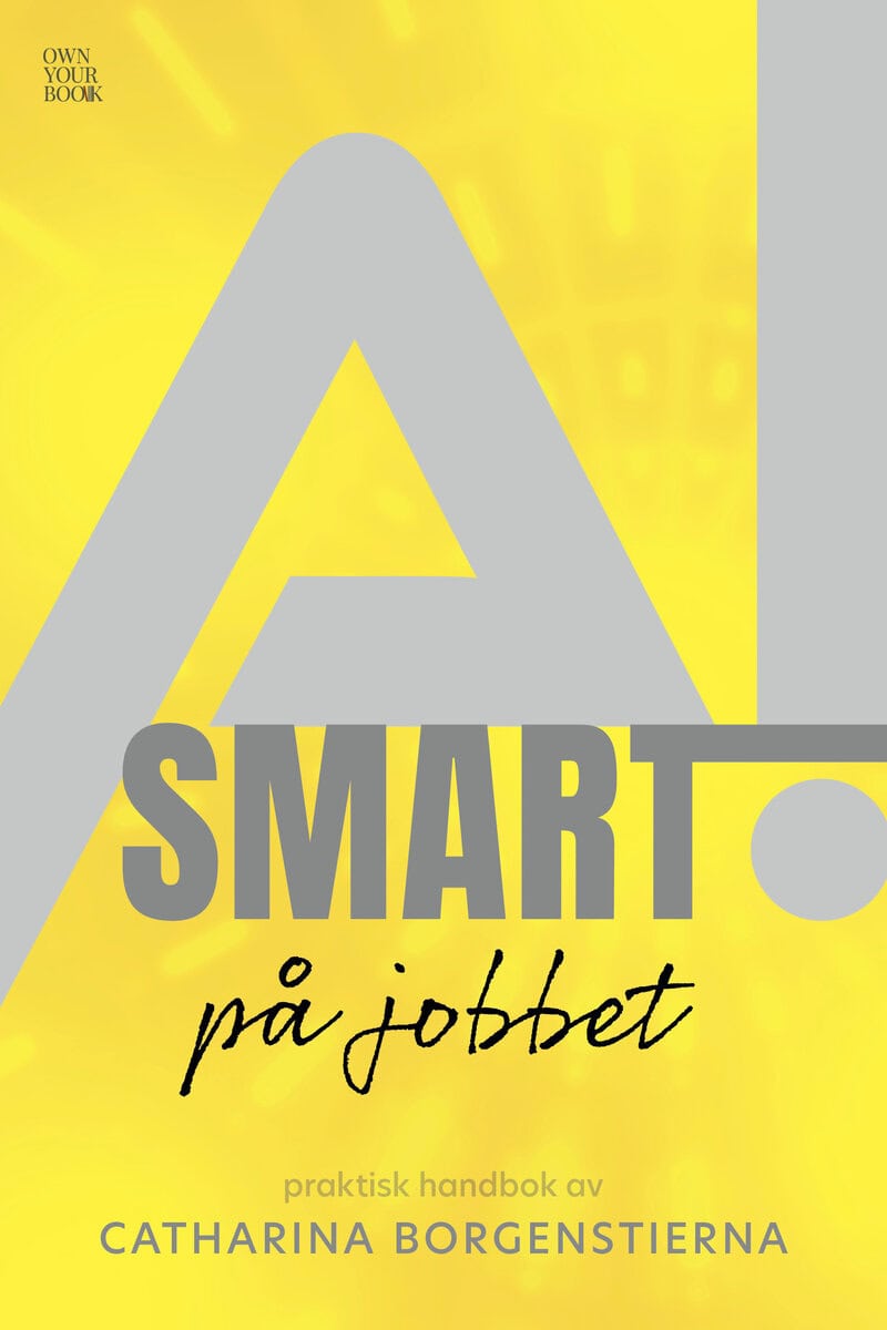 Catharina Borgenstierna : AI-smart på jobbet