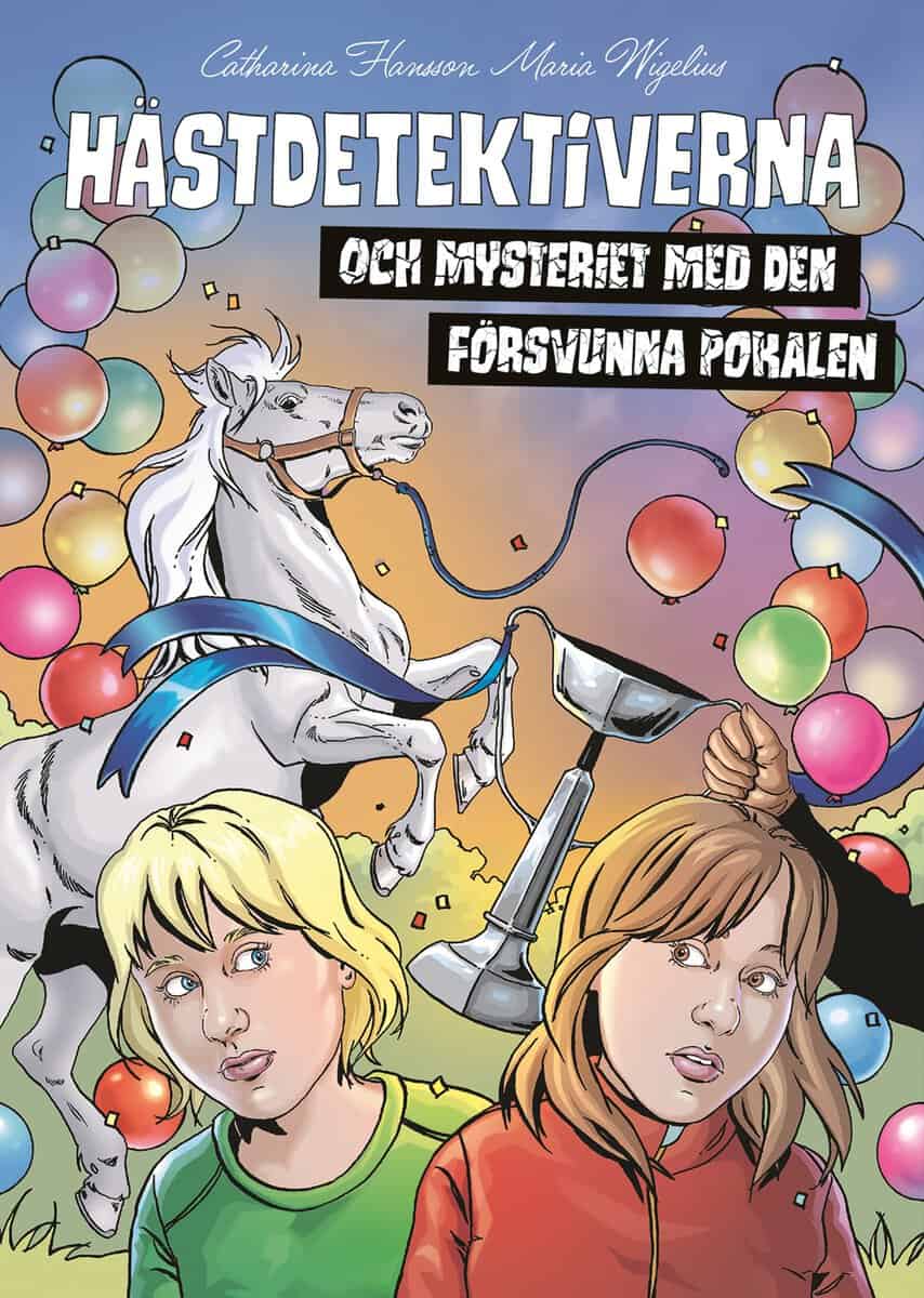 Catharina Hansson : Hästdetektiverna och mysteriet med den försvunna pokalen