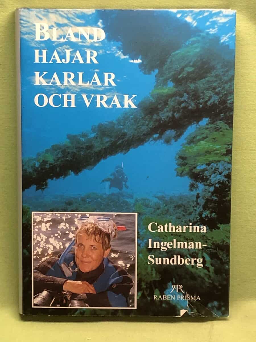 Catharina Ingelman-Sundberg : Bland hajar, karlar och vrak