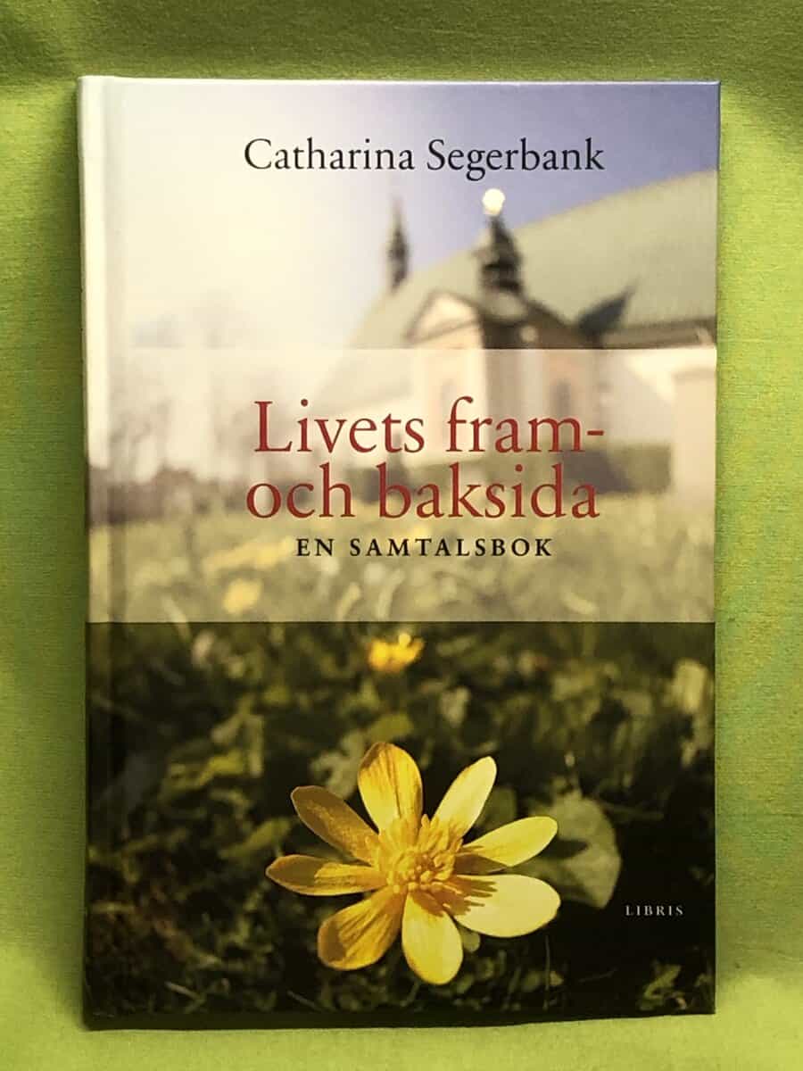 Catharina Segerbank : Livets fram- och baksida