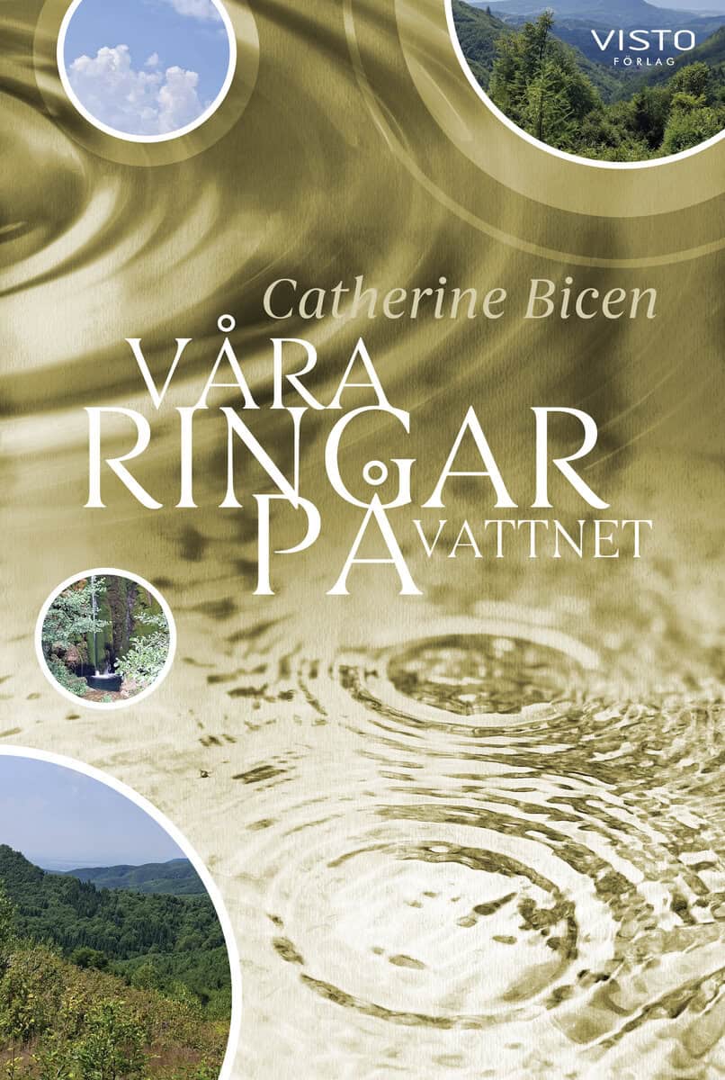 Catherine Bicen : Våra ringar på vattnet