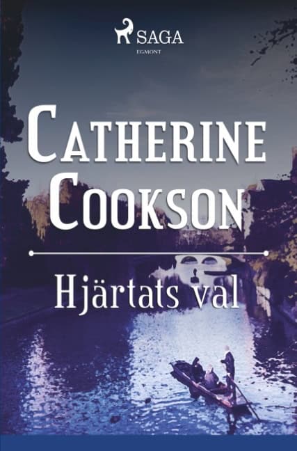 Catherine Cookson : Hjärtats val