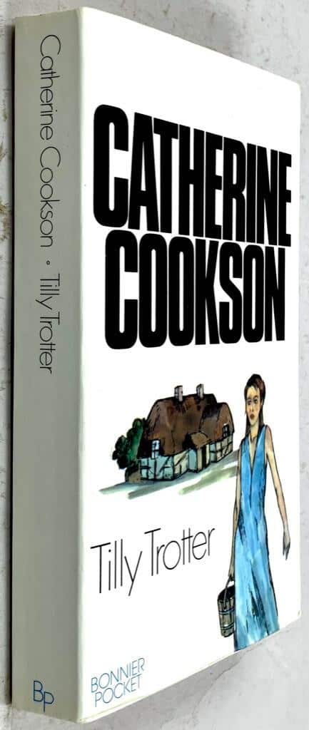 Catherine Cookson : Tilly Trotter