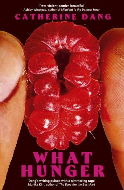 Catherine Dang : What Hunger
