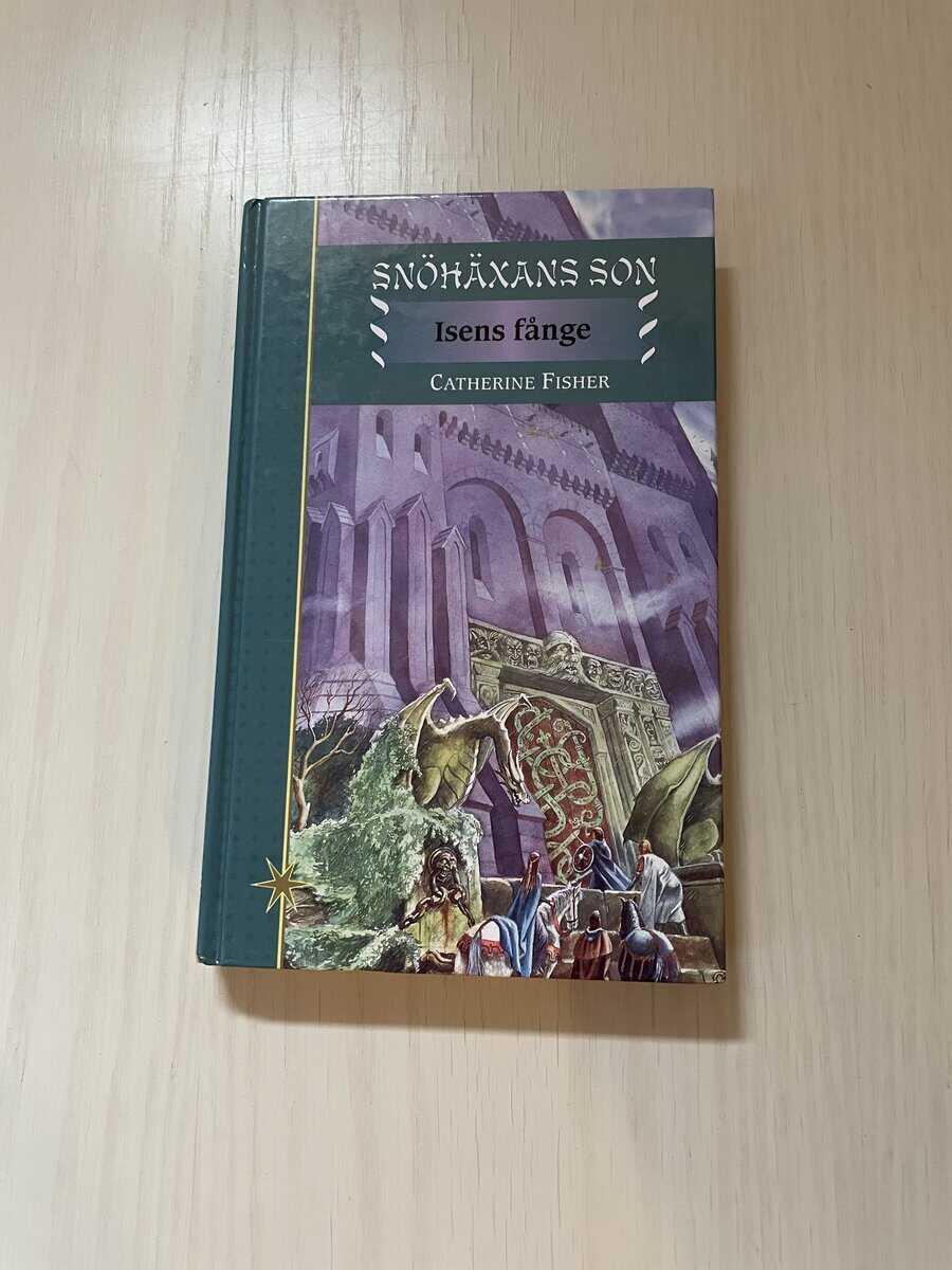 Catherine Fisher : Snöhäxans son del 3 - Isens fånge