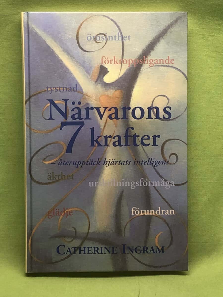 Catherine Ingram : Närvarons sju krafter