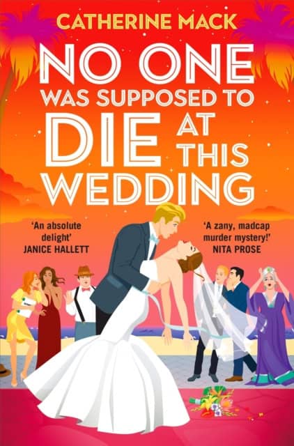 Catherine Mack : No one was Supposed to Die at this Wedding