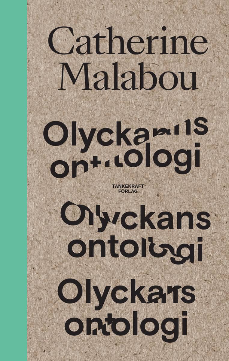 Catherine Malabou : Olyckans ontologi