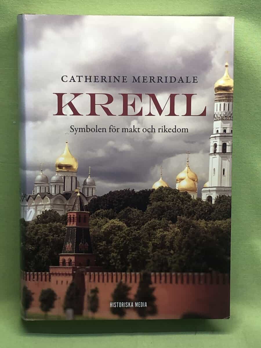 Catherine Merridale : Kreml symbolen för makt och rikedom