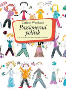 Cathrin Wasshede : Passionerad politik : om motstånd mot heteronormativ könsmakt