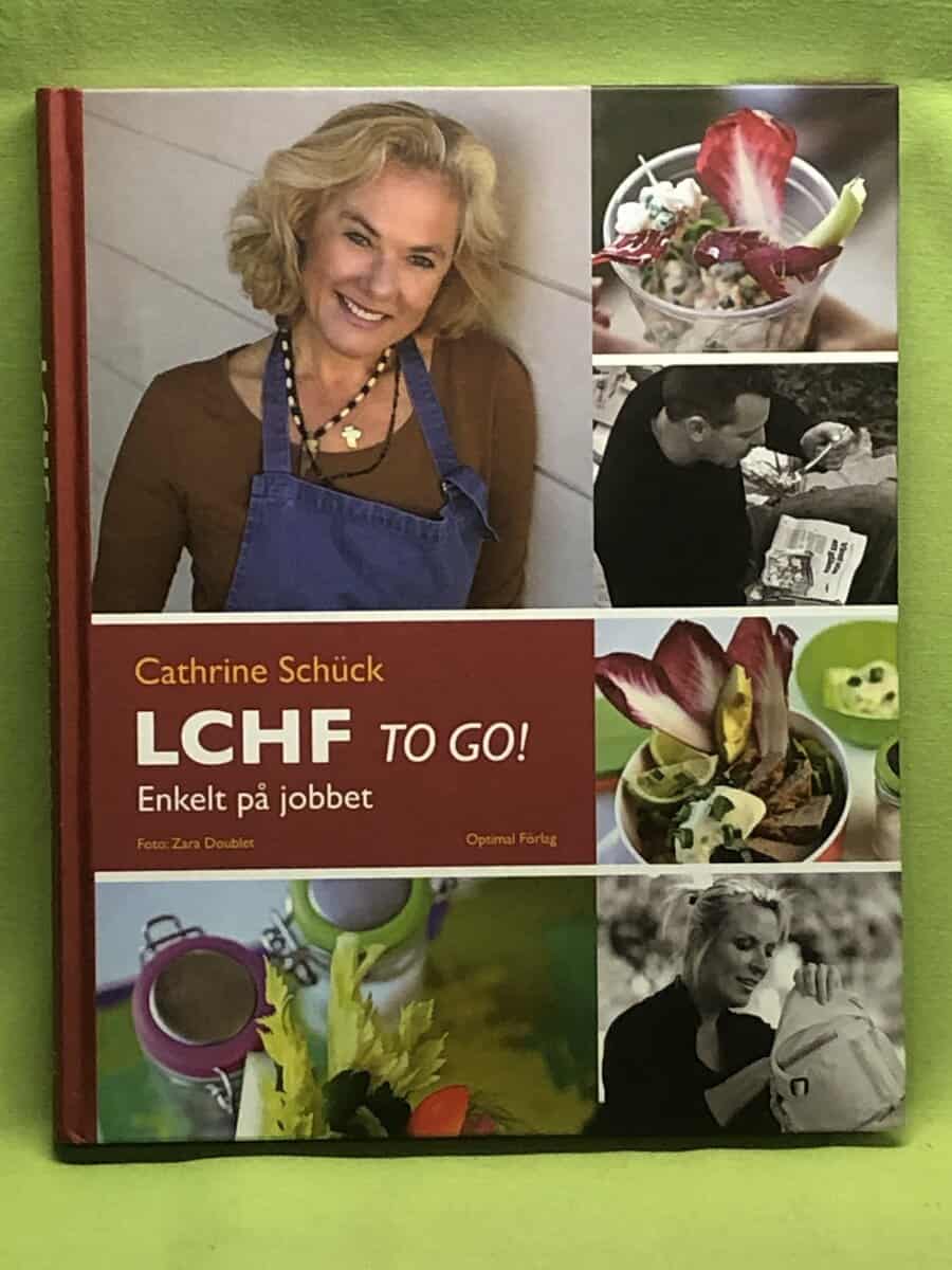 Cathrine Schück : LCHF to go!