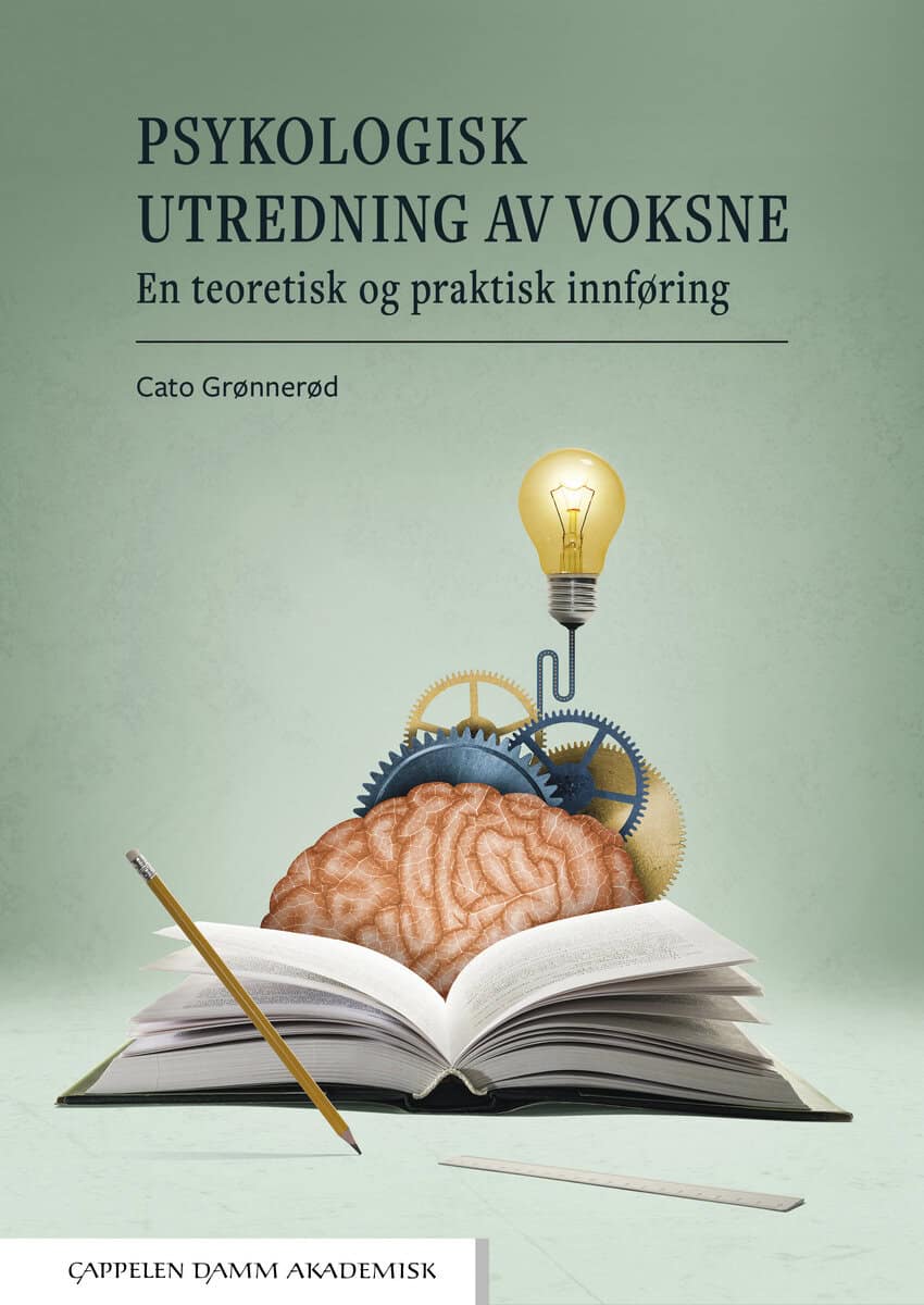 Cato Grønnerød : Psykologisk utredning av voksne - en teoretisk og praktisk innføring
