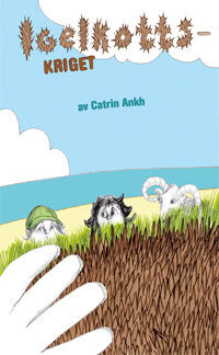 Catrin Ankh : Igelkottskriget