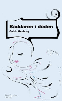 Catrin Genborg : Räddaren i döden