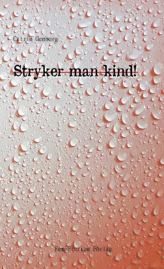 Catrin Genborg : Stryker man kind