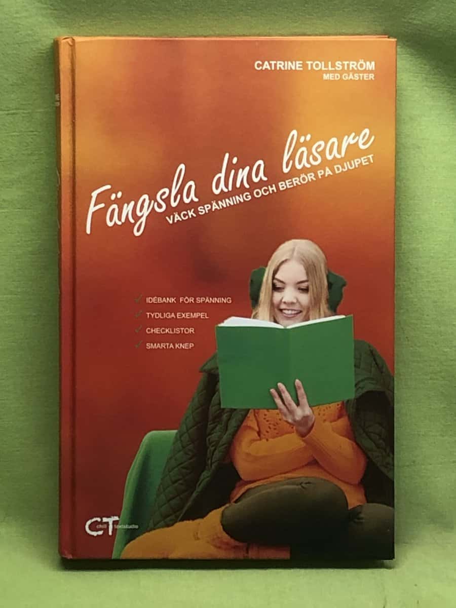 Catrine Tollström : Fängsla dina läsare