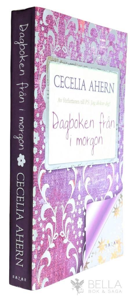 Cecelia Ahern : Dagboken från i morgon